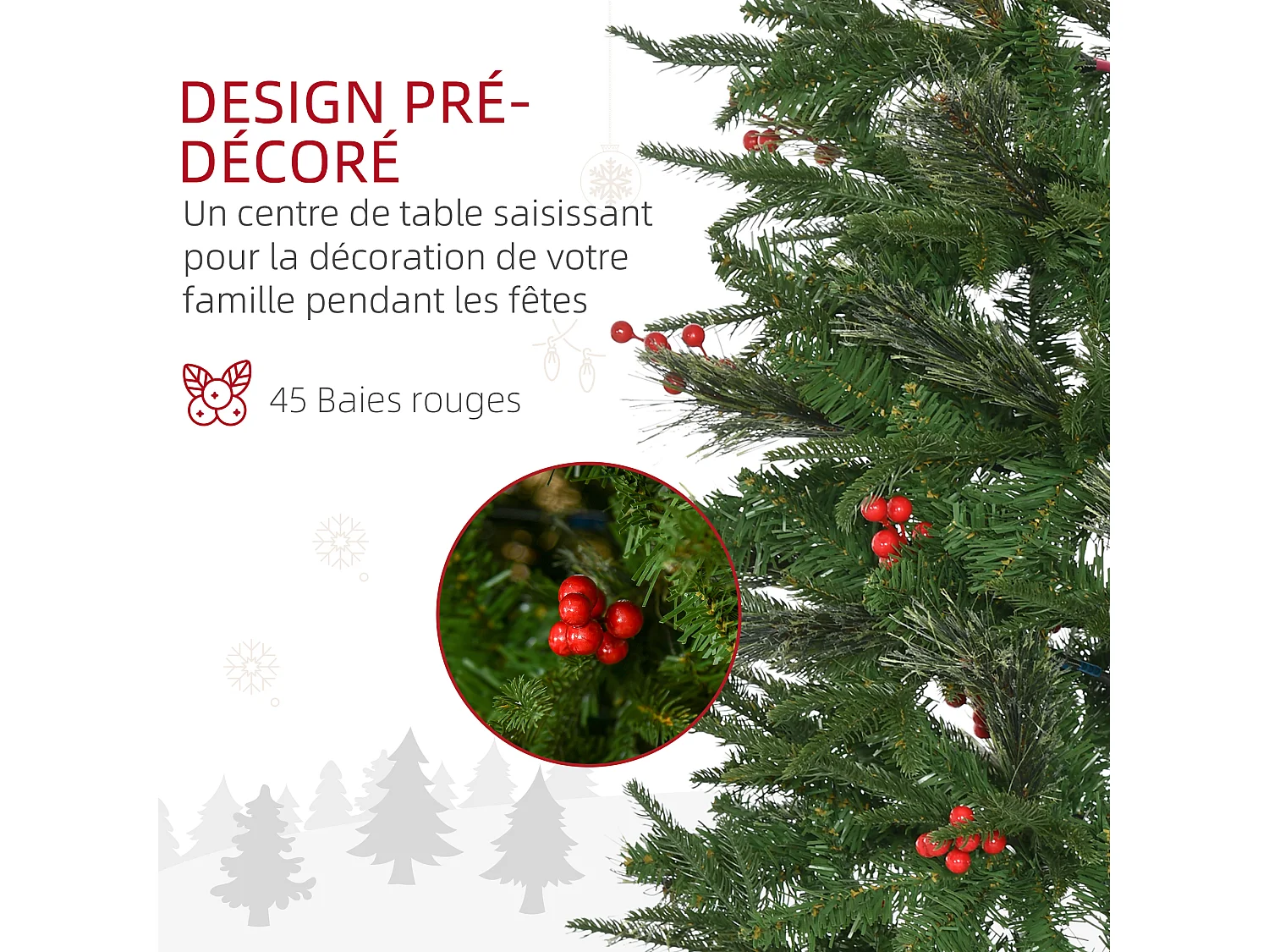 Sapin de Noël artificiel décoré Ø 78 x 210H cm 746 branches épines grand réalisme 45 baies rouges