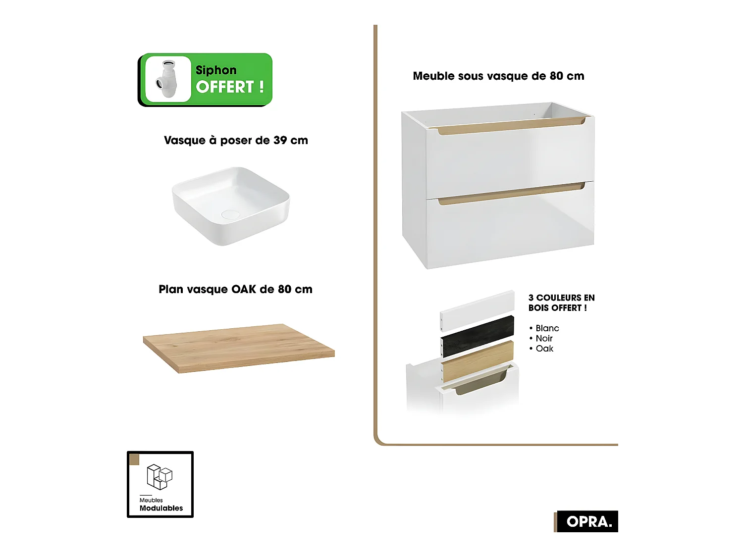 Ensemble meuble sous vasque avec plan et vasque à poser - Siphon OFFERT | OPRA | Blanc-Oak | 80 × 60 × 45 cm