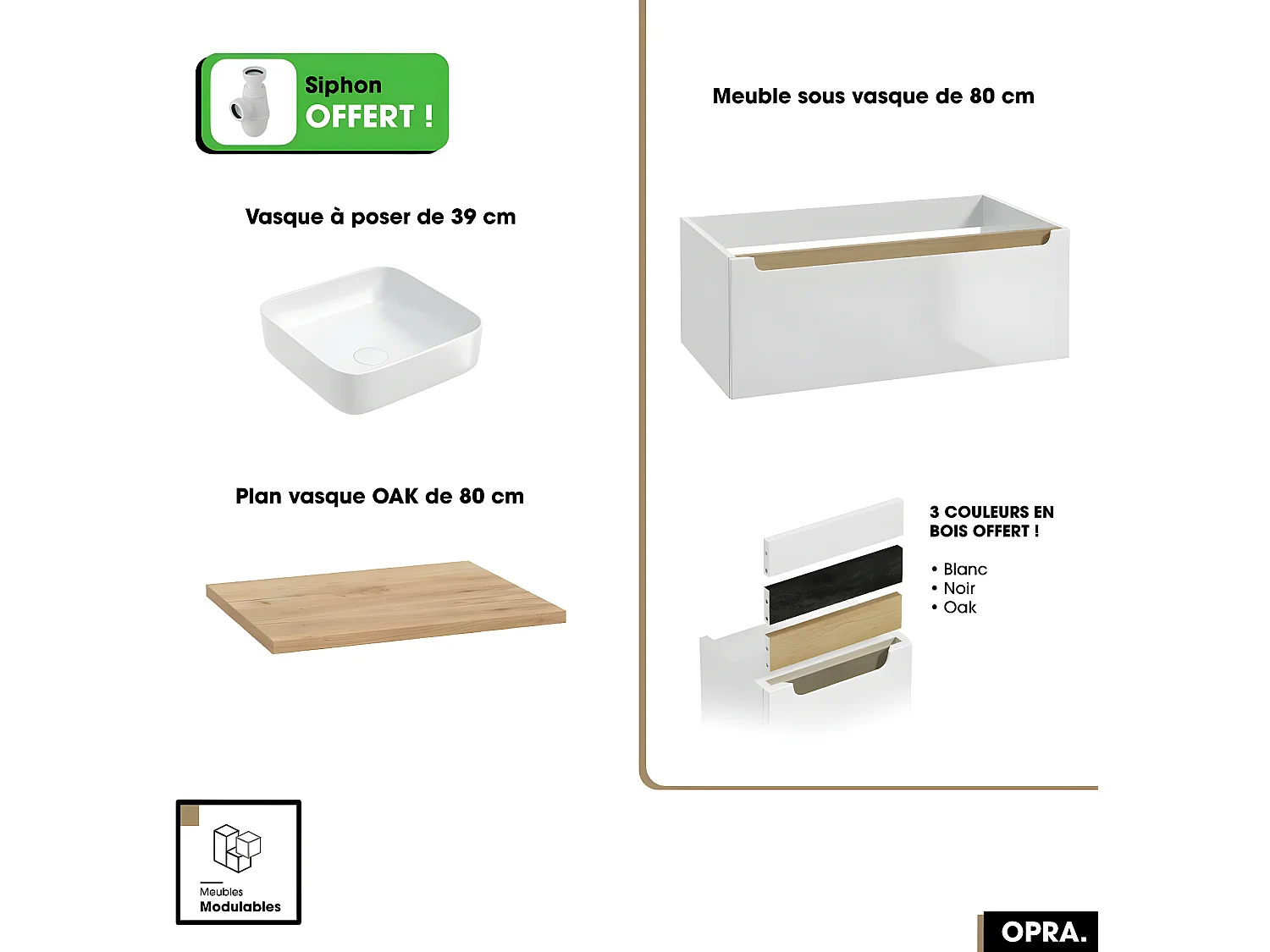 Ensemble meuble sous vasque avec plan et vasque à poser - Siphon OFFERT | OPRA | Blanc-Oak | 80 × 30 × 45 cm