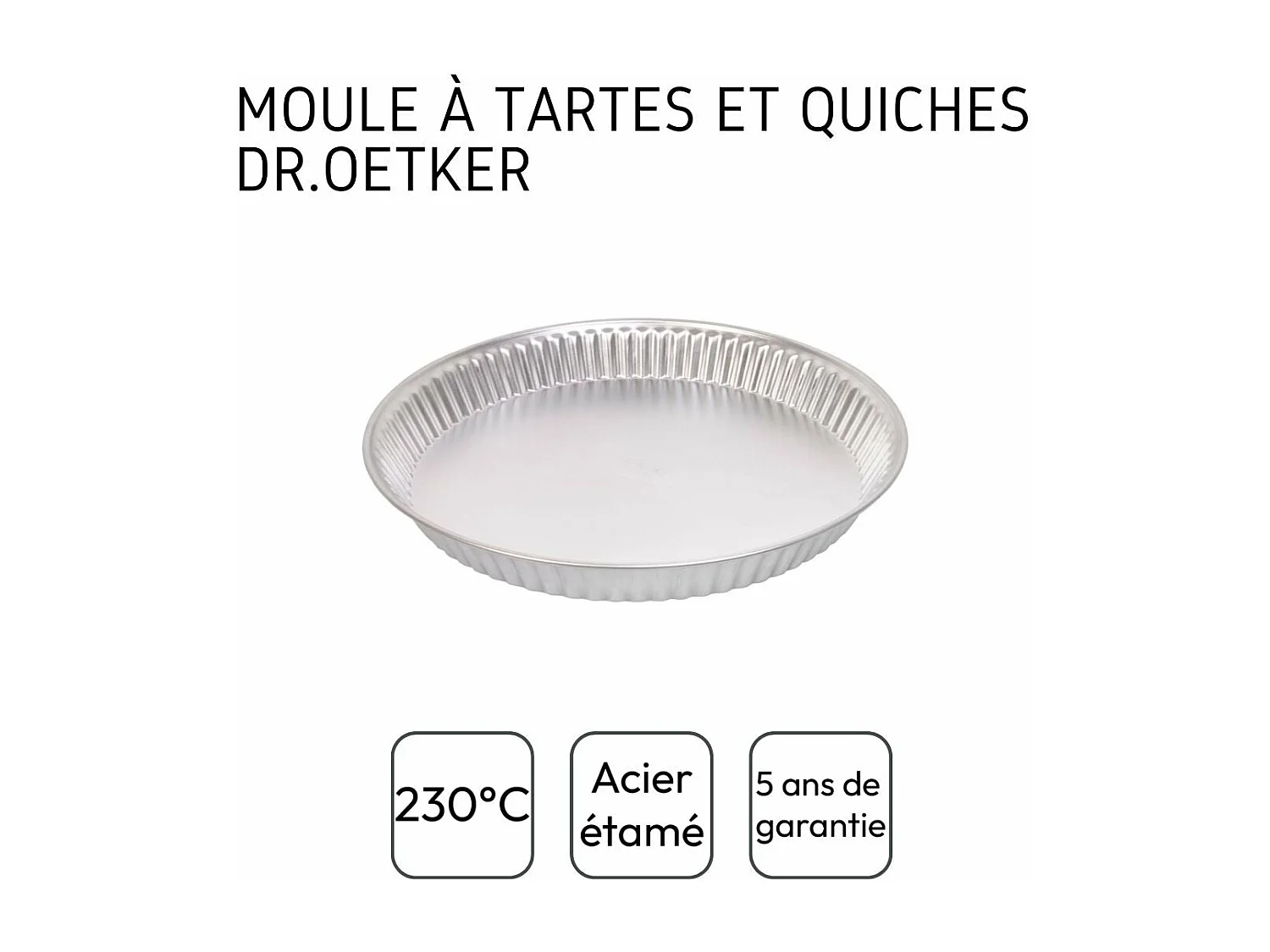 Moule à quiche lorraine 30 cm Dr. Oetker Classics
