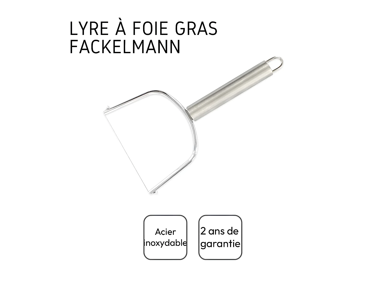 Lyre à foie gras Fackelmann