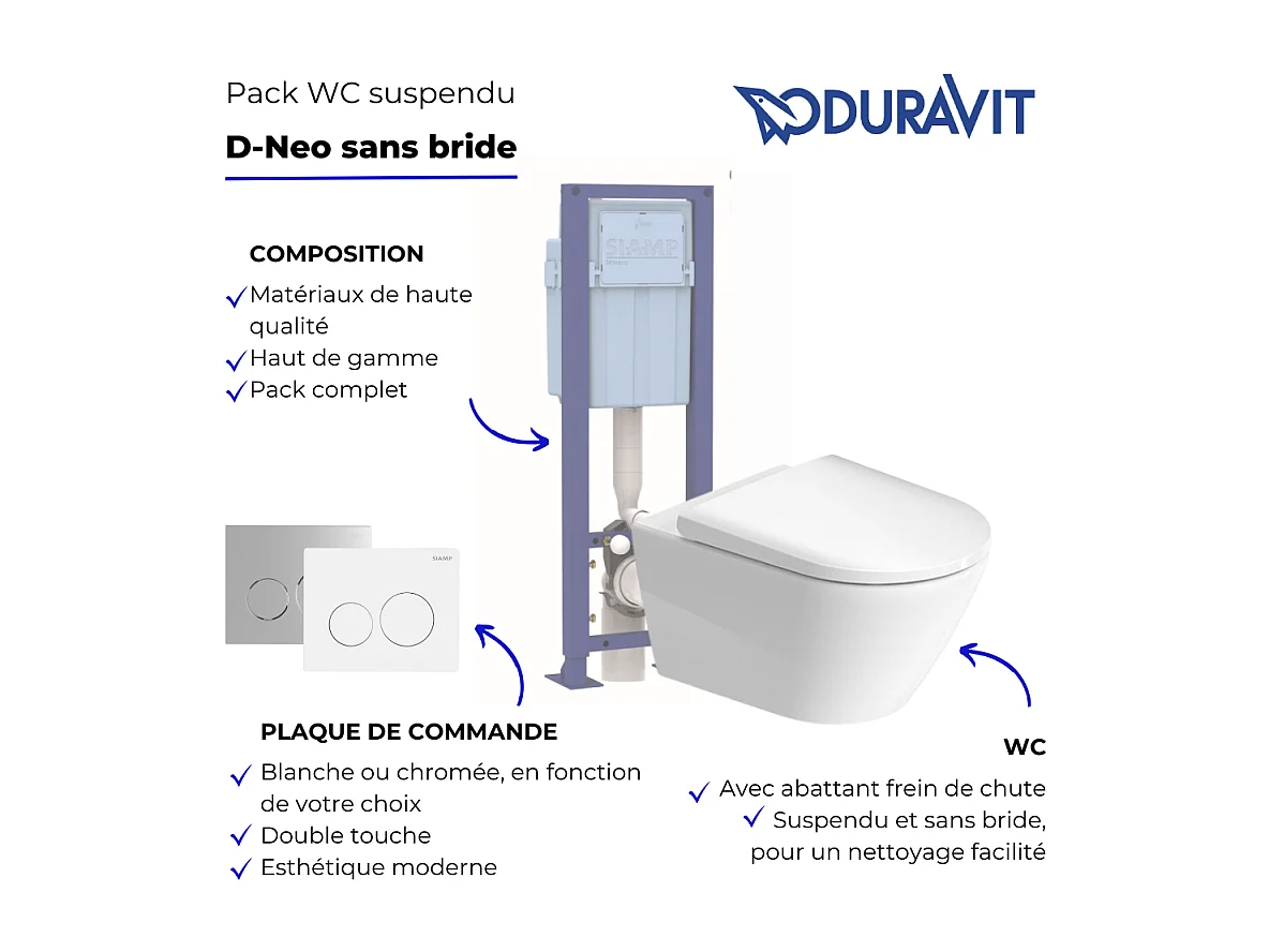 Pack WC suspendu sans bride DURAVIT D-Neo avec abattant frein de chute + bati support SIAMP + Plaque de commande chromée