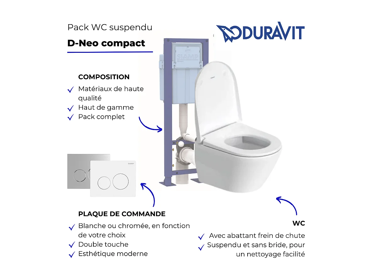 Pack WC suspendu compact sans bride DURAVIT D-Neo avec abattant frein de chute + bati support SIAMP + Plaque de commande chromée