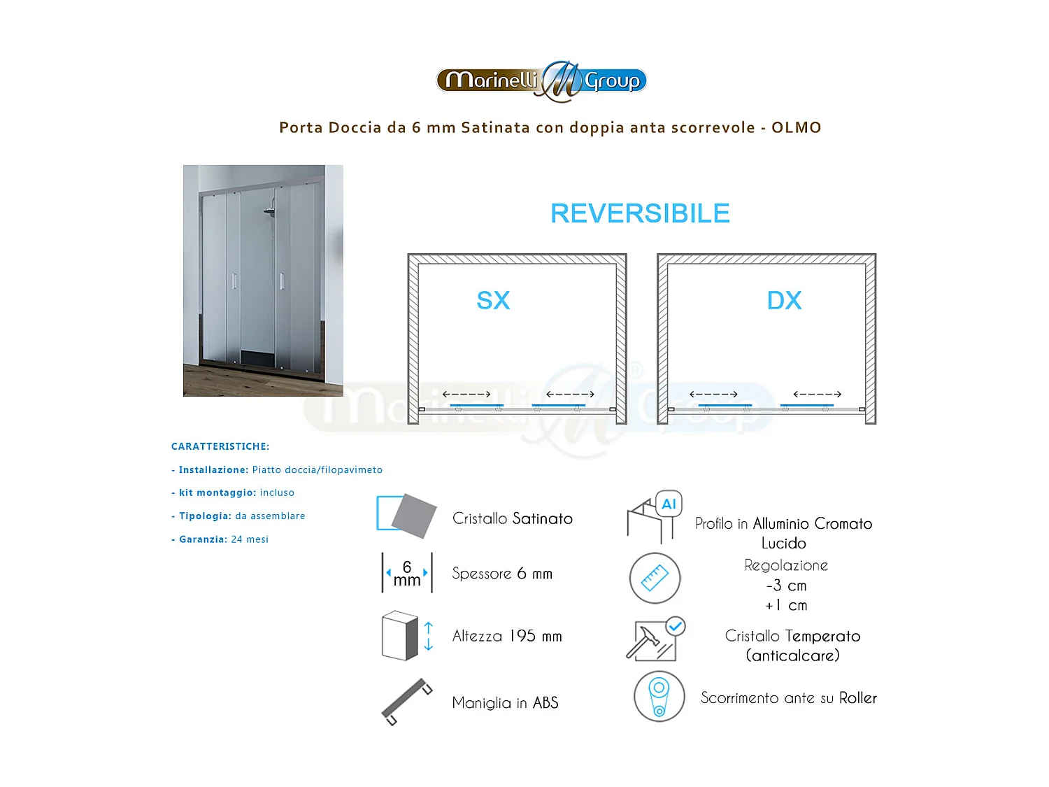 Porta doccia da 180  cm con doppia porta scorrevole vetro Satinato da 6mm Olmo