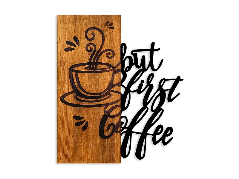 Décoration murale en bois et métal Citation But first coffee