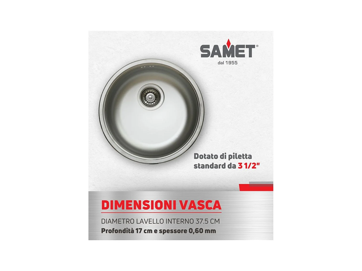 Samet, Lavello Cucina 1 Vasca 43,5x17 cm a Incasso, Modello Rondò EC192 a Pozzetto in Acciaio Inox Satinato
