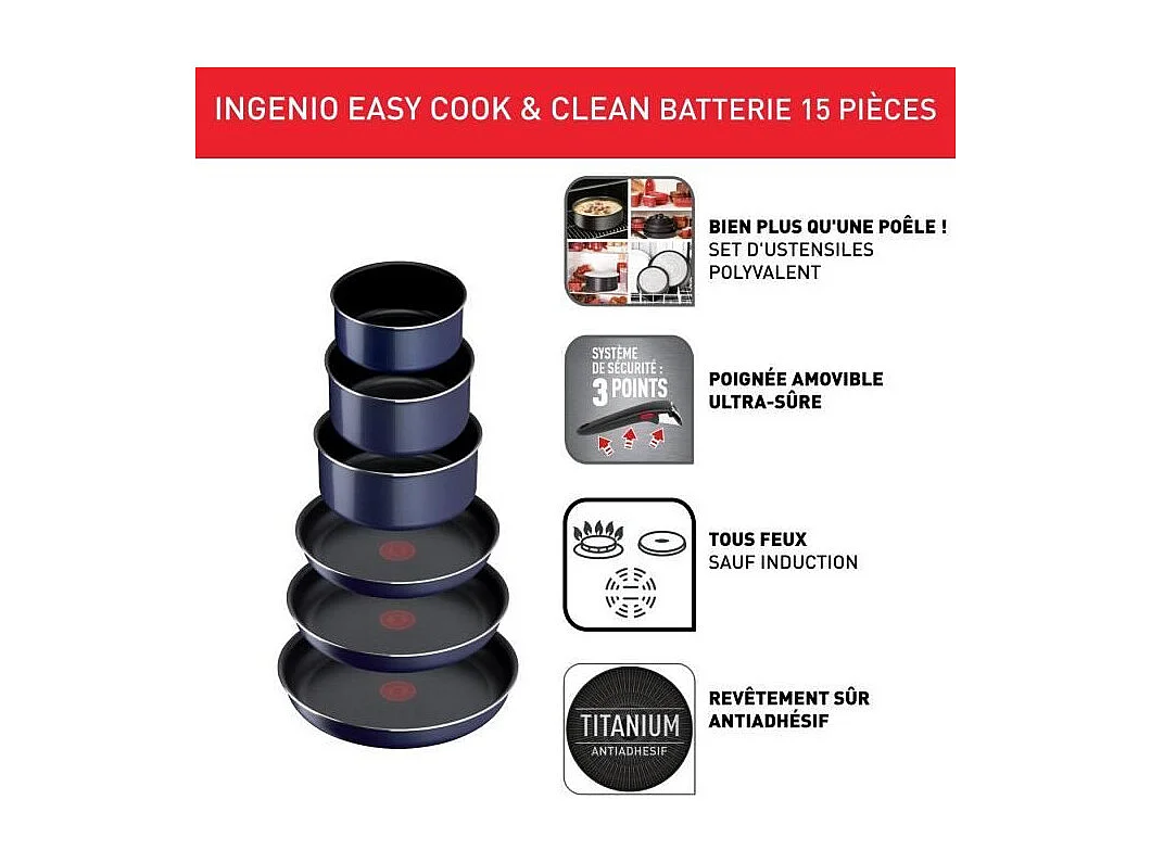 TEFAL INGENIO Easy Cook & Clean Lot 15 pieces, Poele, Casserole, Non induction, Revetement antiadhésif, Fabriqué en France L15