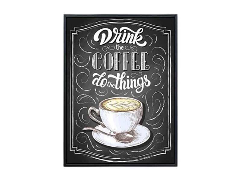 Print decorativo drink the coffe do the things taza 40x30x2,5 cm