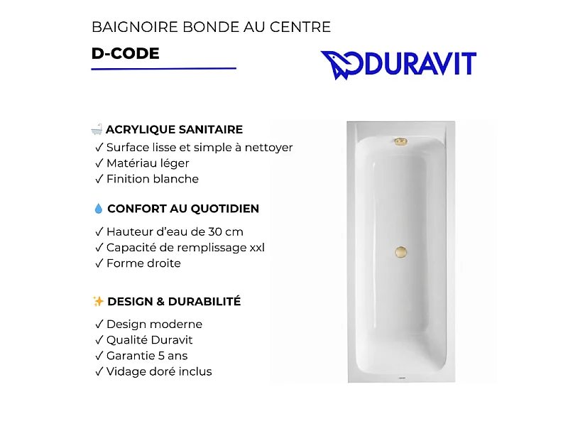 Baignoire droite 170 X 75 DURAVIT D-Code acrylique bonde au centre + vidage doré