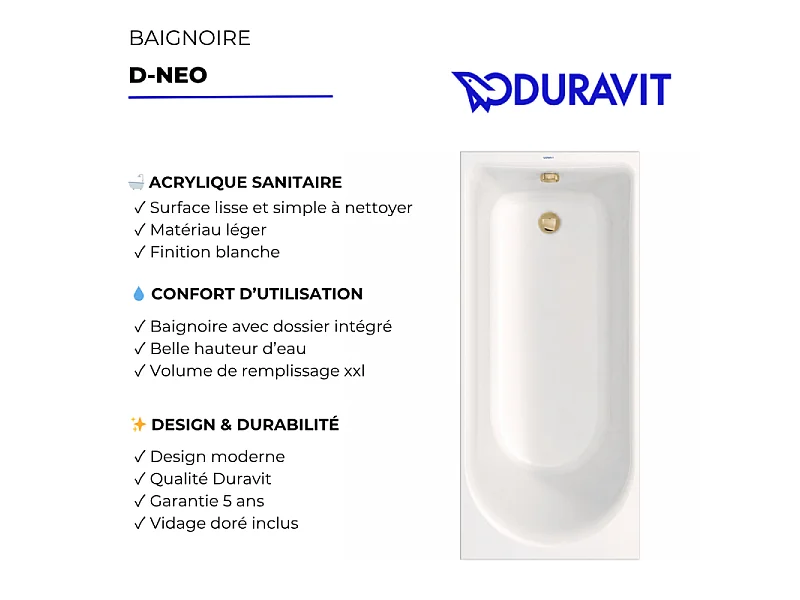 Baignoire droite 170 X 70 DURAVIT D-Neo + vidage doré