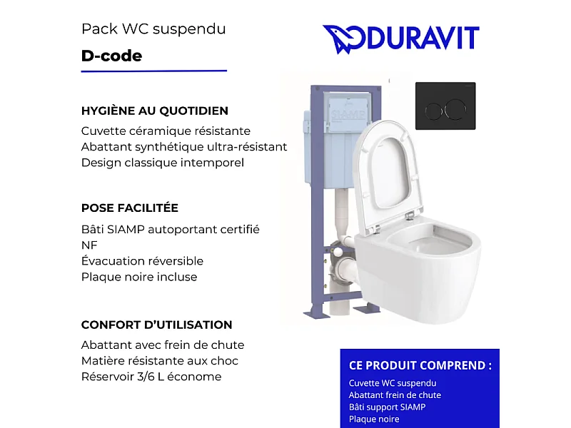 Pack cuvette WC suspendu DURAVIT D-CODE + abattant frein de chute + bâti-support SIAMP + plaque noire