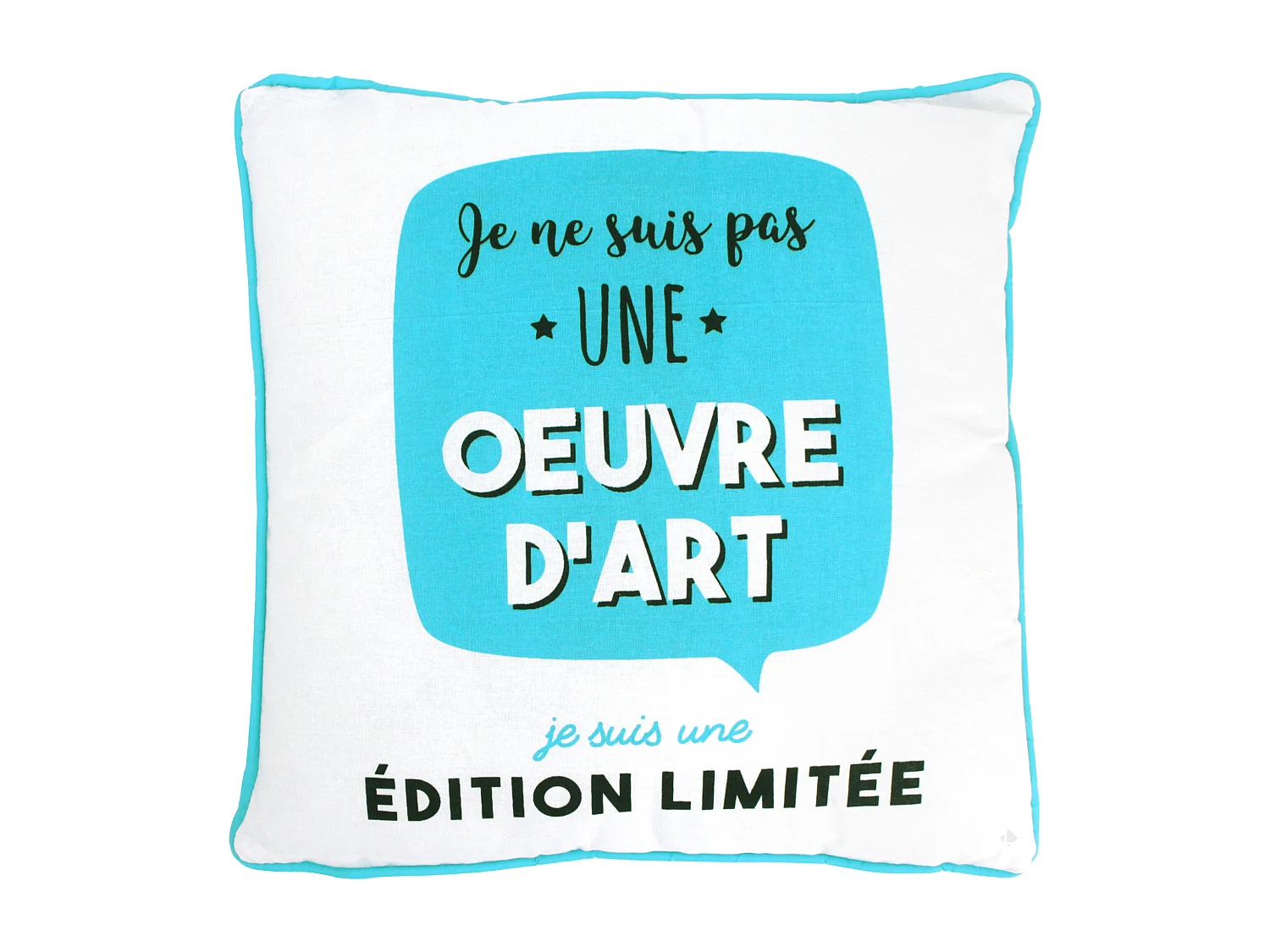 Coussin 40x40 cm JE SUIS Turquoise