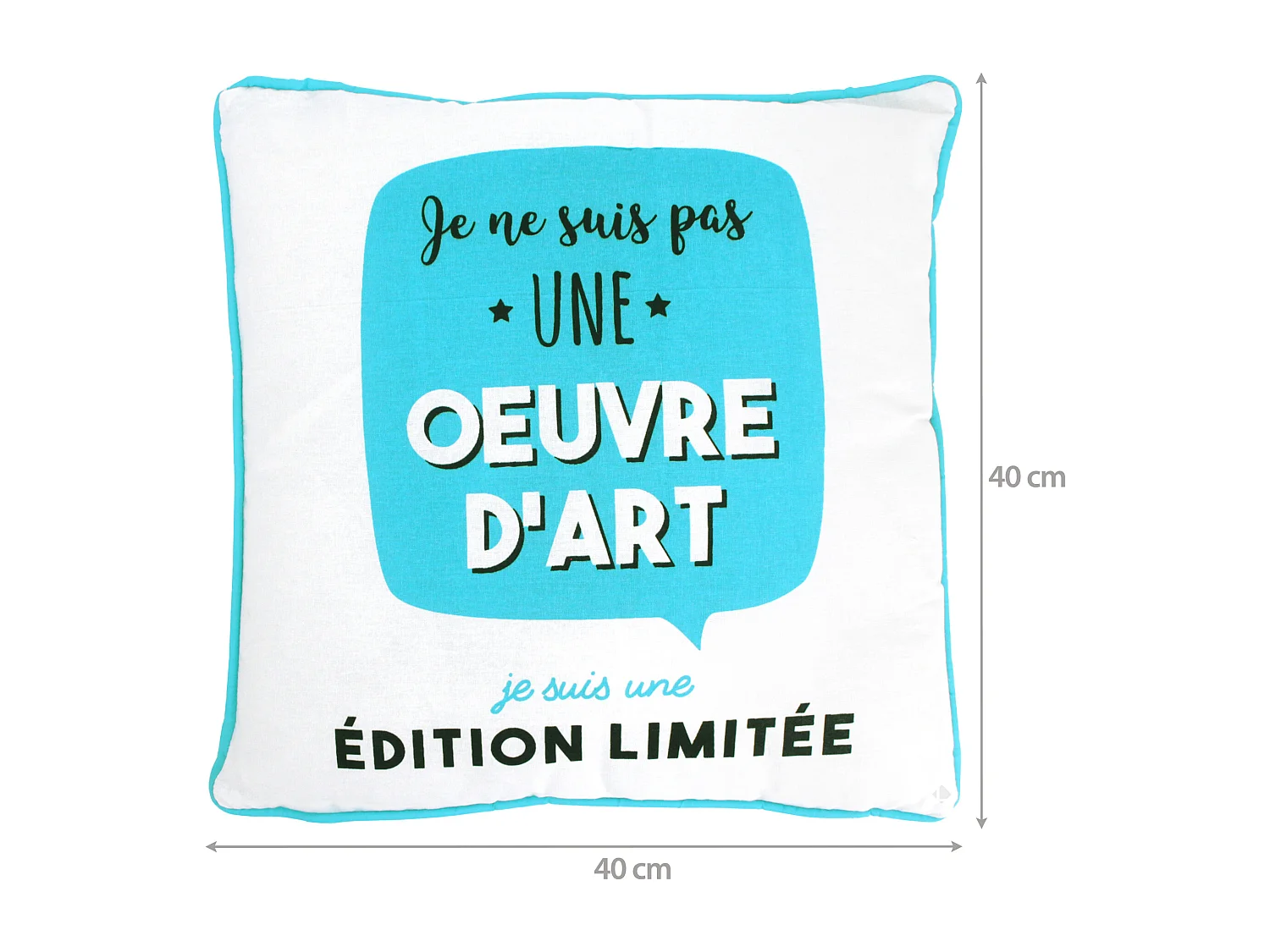 Coussin 40x40 cm JE SUIS Turquoise