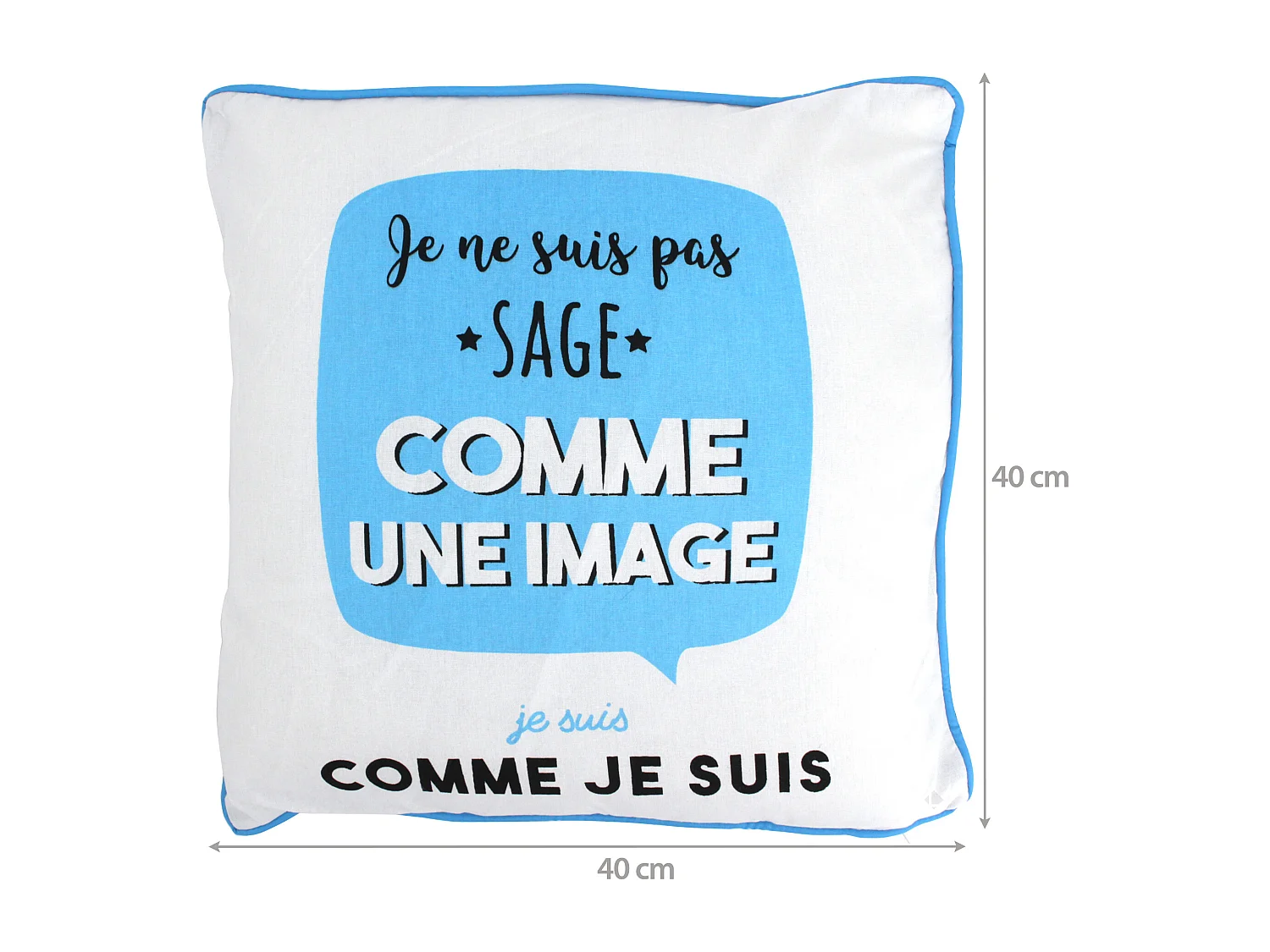 Coussin 40x40 cm JE SUIS Bleu