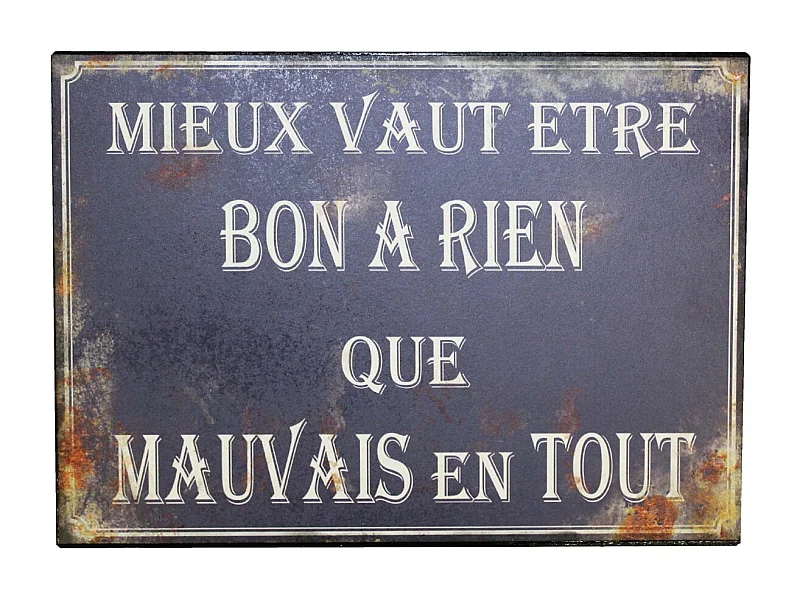 Plaque en métal humour 21 x 15 cm Mieux vaut être bon à rien...