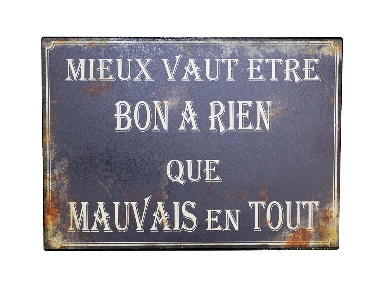 Plaque en métal humour 21 x 15 cm Mieux vaut être bon à rien...
