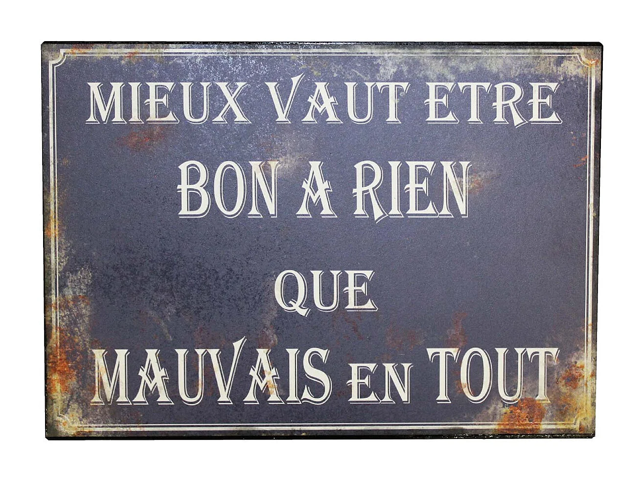 Plaque en métal humour 21 x 15 cm Mieux vaut être bon à rien...