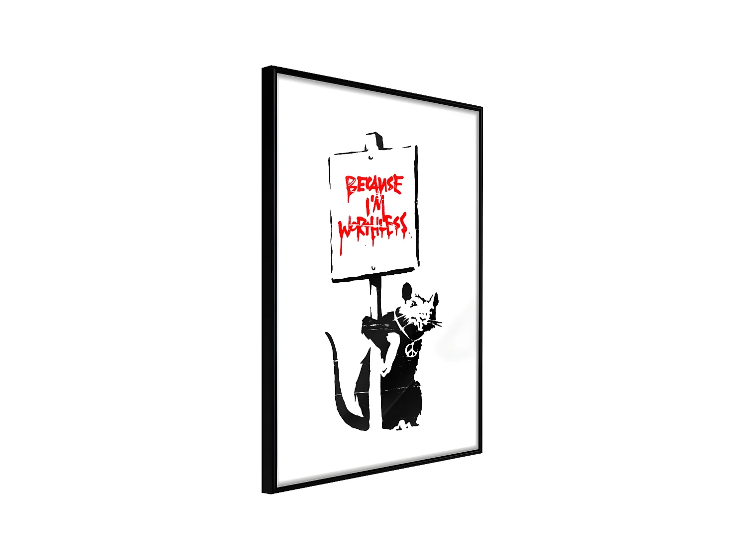 Affiche Murale Encadrée "Banksy Because I'm Worthless" 40 x 60 cm Noir