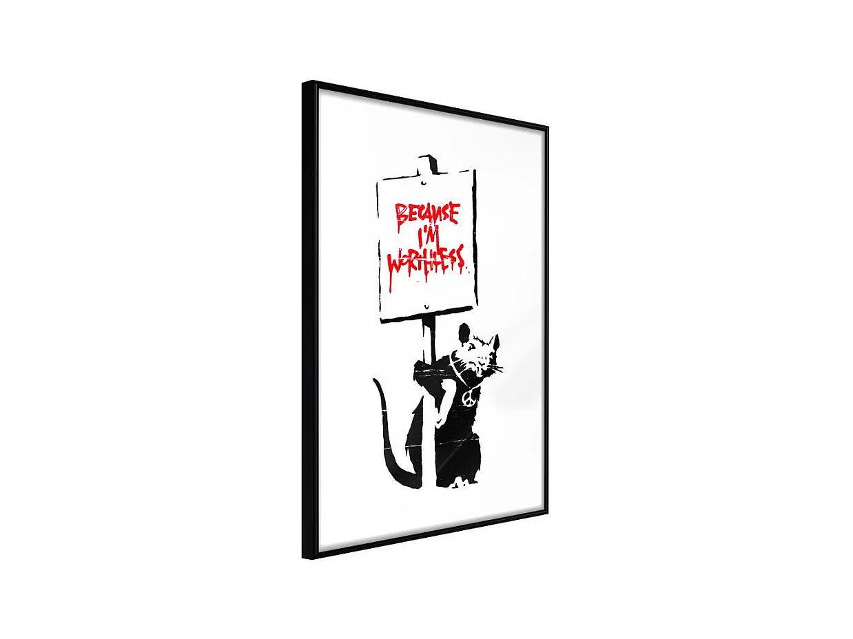 Affiche Murale Encadrée "Banksy Because I'm Worthless" 30 x 42 cm Noir